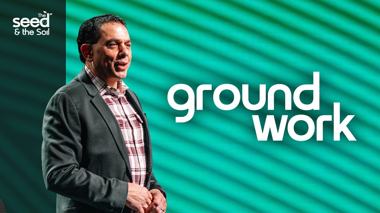 Groundwork | The Seed and the Soil | Part 2 | Pastor Mike Cameneti