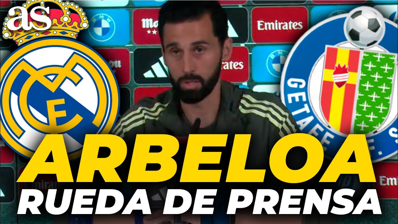 ARBELOA, RUEDA DE PRENSA COMPLETA HOY | Previa REAL MADRID vs. GETAFE CF