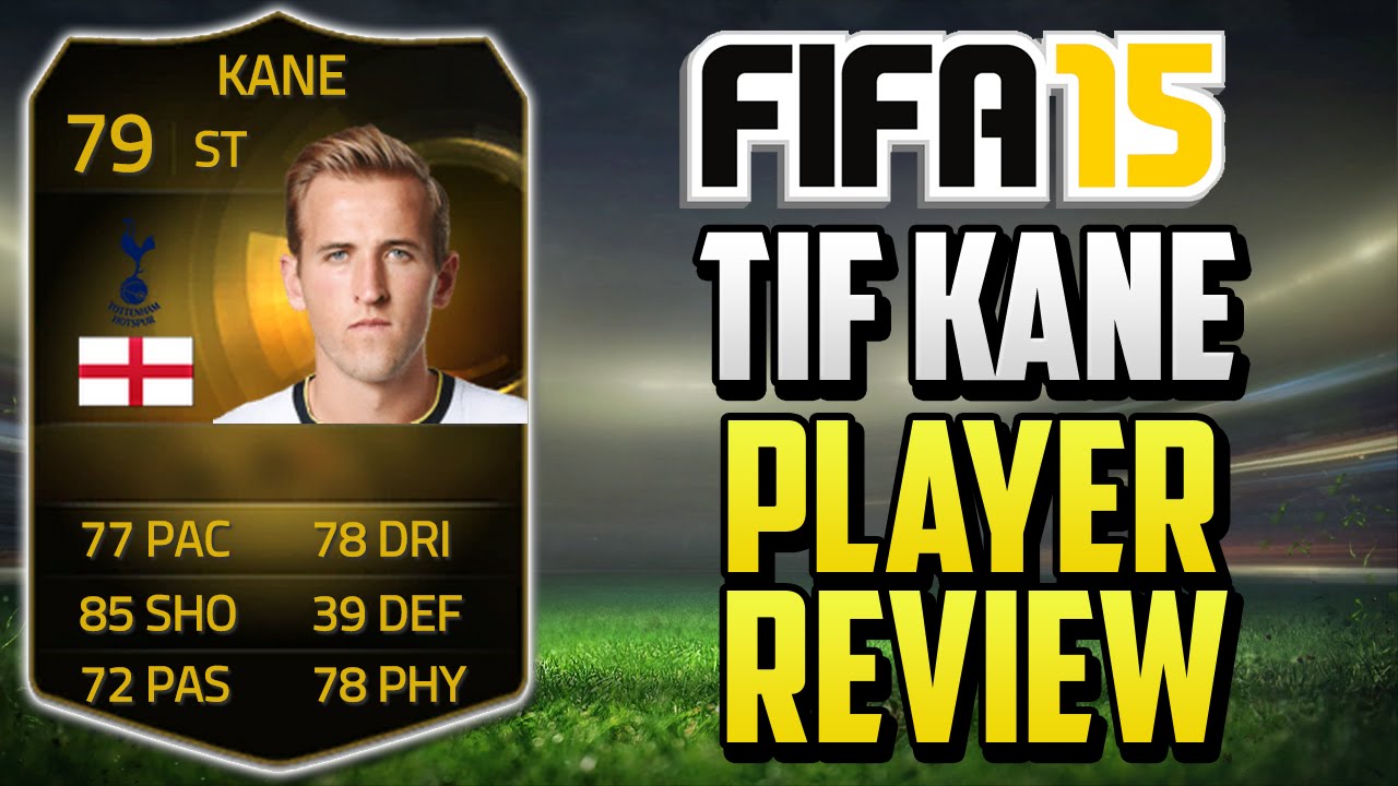 FIFA 15 TIF Kane Review (79) w/ In Game Stats & Gameplay - Fifa 15 Player Review