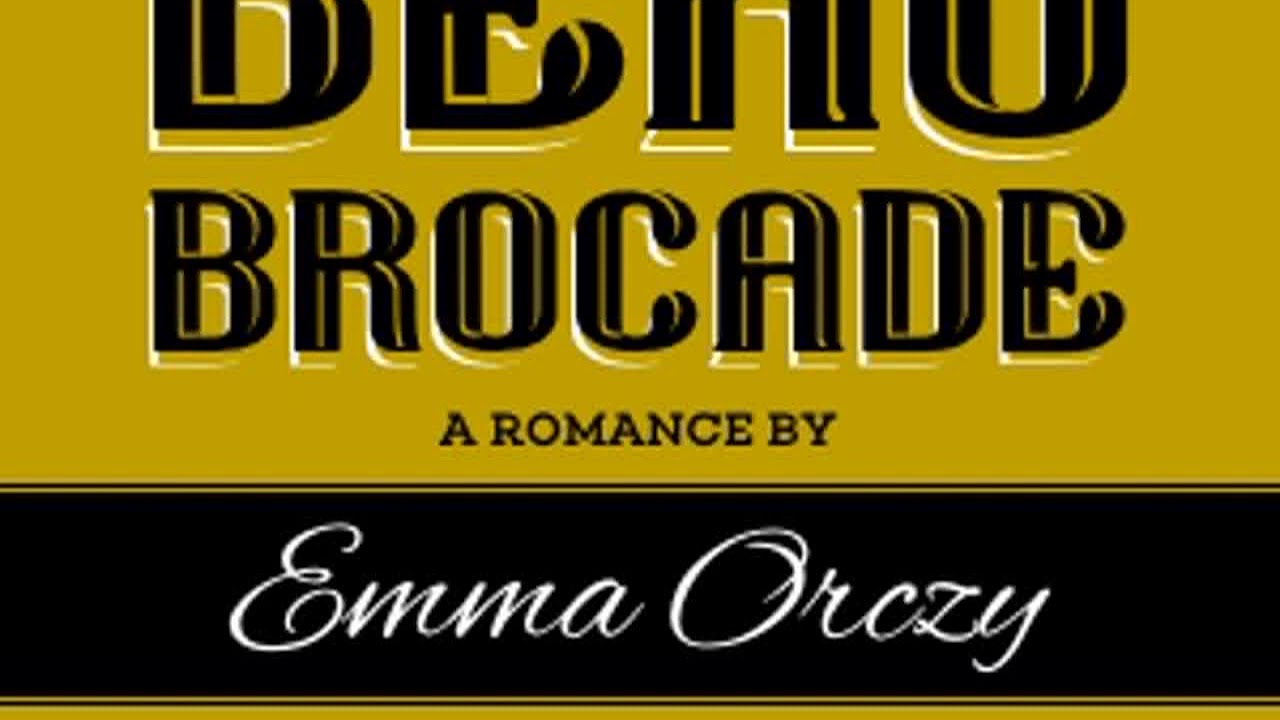 Beau Brocade by Baroness Emma ORCZY read by deongines Part 2/2 | Full Audio Book