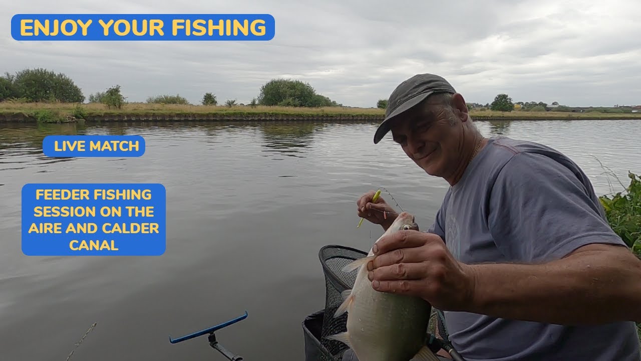LIVE MATCH FEEDER SESSION ON THE AIRE AND CALDER CANAL