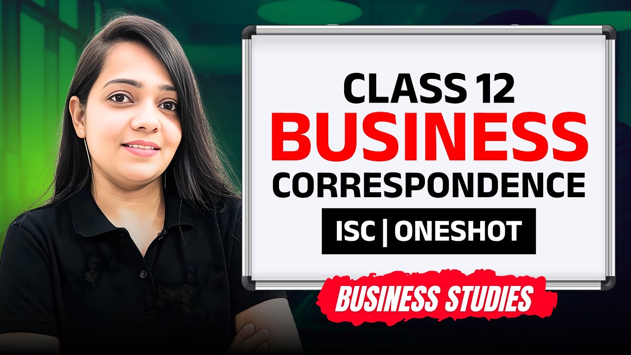 BUSINESS CORRESPONDENCE | CLASS 12 ISC | BUSINESS STUDIES - ONESHOT | NIHARIKA MA'AM | 8112601234