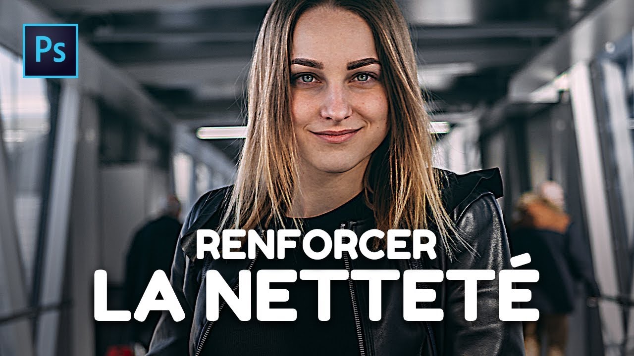 Renforcer la Netteté d'une Photo avec le Filtre Passe-Haut [Photoshop]