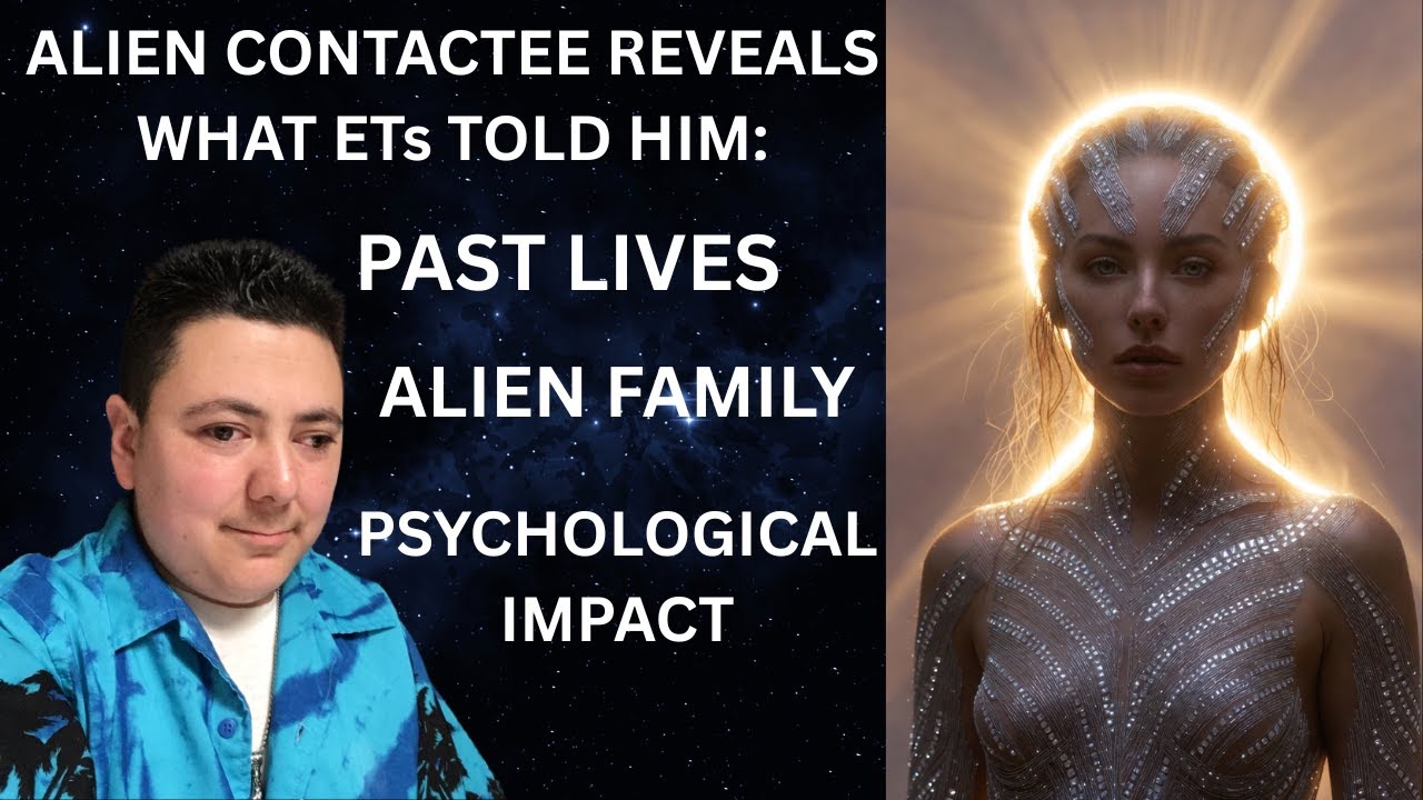 Alien Contactee Reveals What ETs Told Him: Past Lives, Alien Family & psychological impact