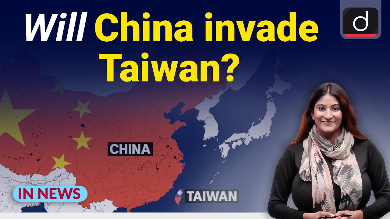 Will China invade Taiwan? - IN NEWS I Drishti IAS  English
