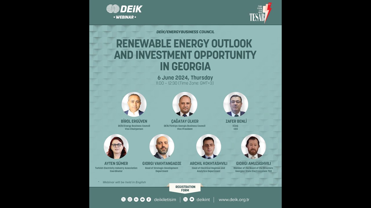 DEİK WEBINAR : RENEWABLE ENERGY OUTLOOK AND INVESTMENT OPPORTUNITY IN GEORGIA