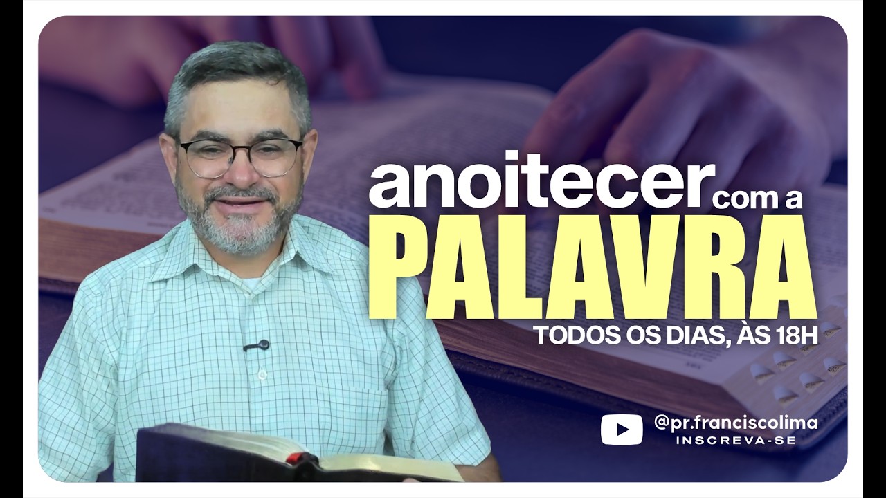 ANOITECER COM A PALAVRA | Faça seu Pedido de Oração | 09/02/2026