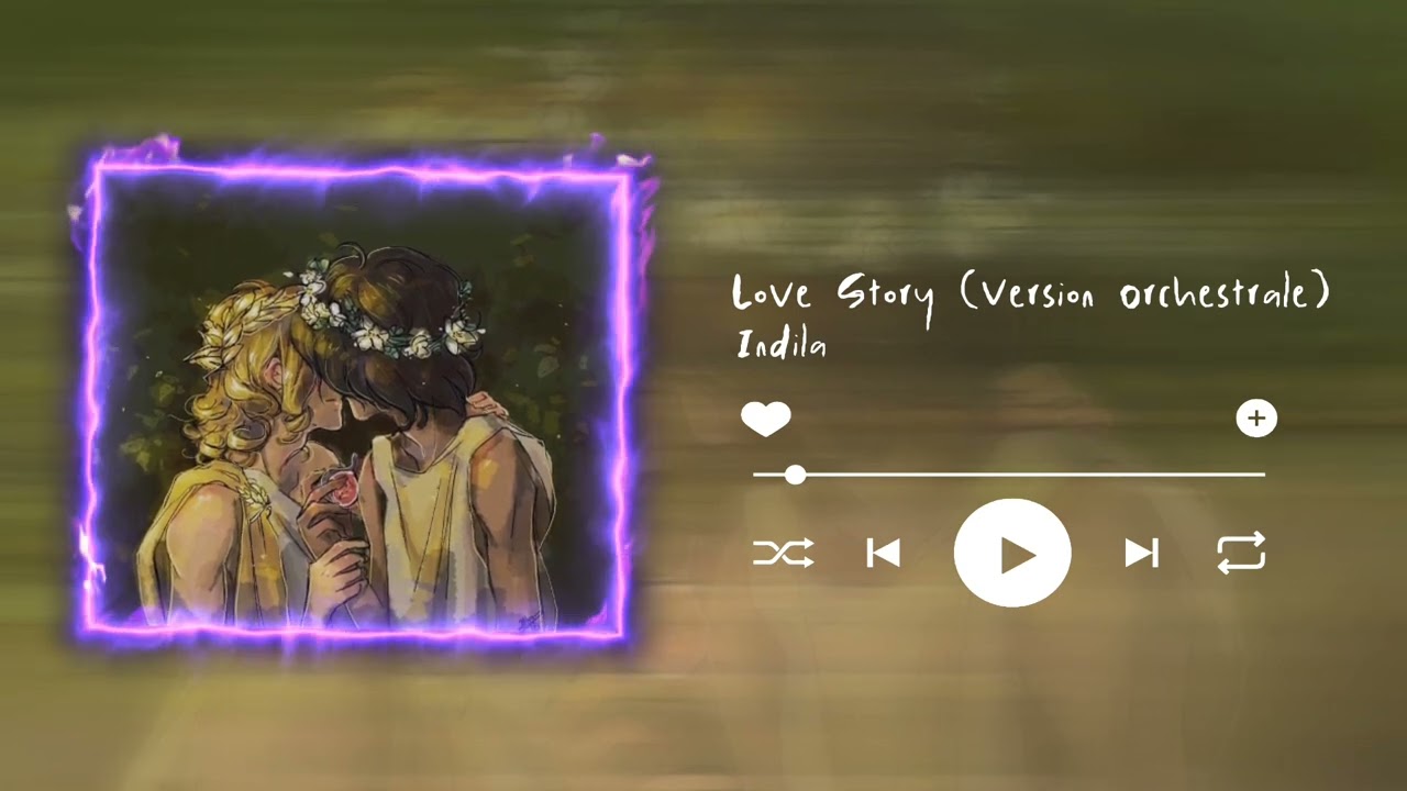 Love Story (Version Orchestrale) [speed up] - Indila