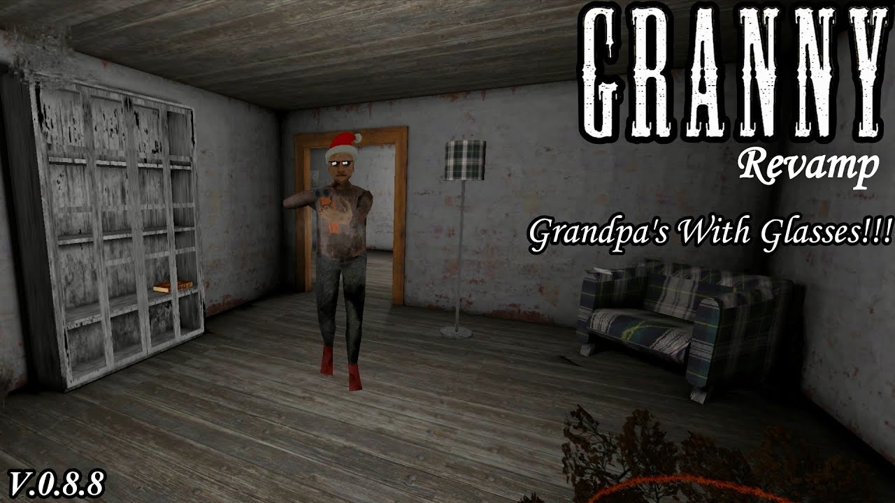 Granny Revamp V.0.8.8 Grandpa's With Glasses Full Gameplay!!! 