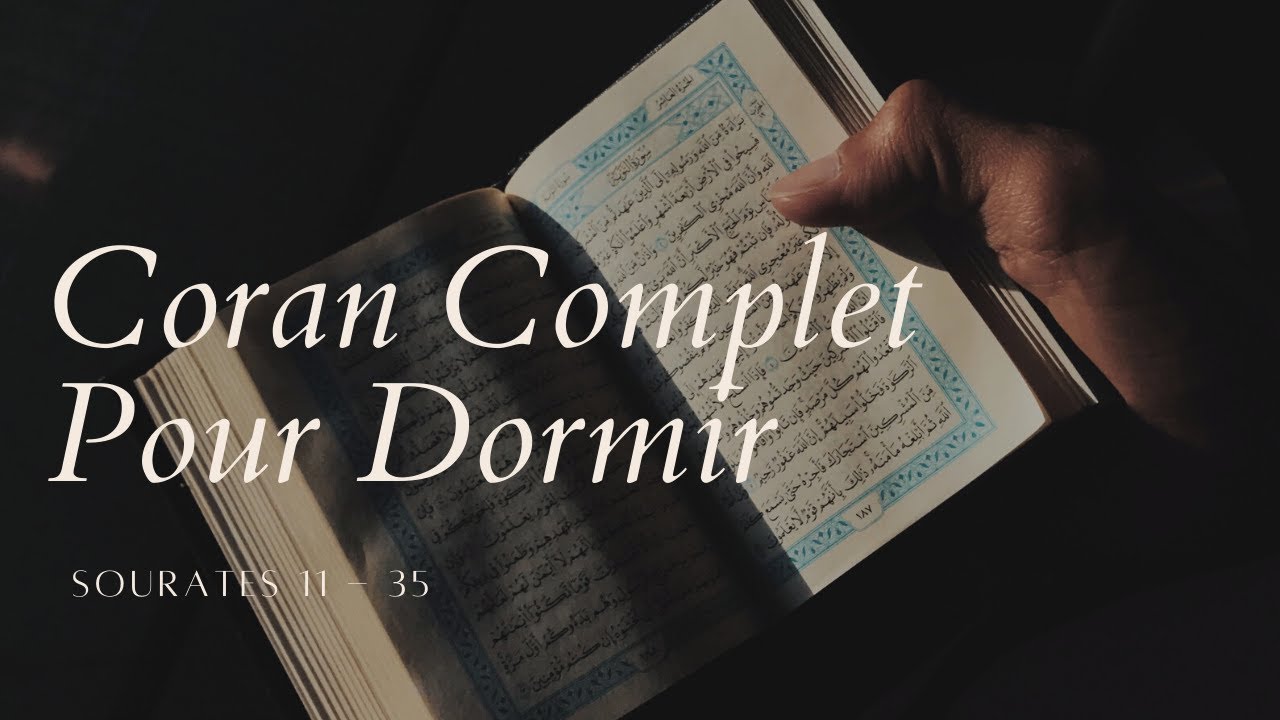 Coran Complet pour Dormir: Magnifique R&eacute;citation avec Belle et Douce Voix | Sourates 11 &agrave; 35
