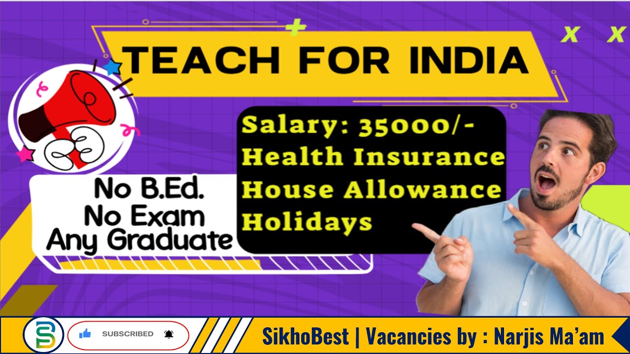 Teach For India Fellowship 2025 | Freshers are Eligible | Eligibility, Salary & Selection Process