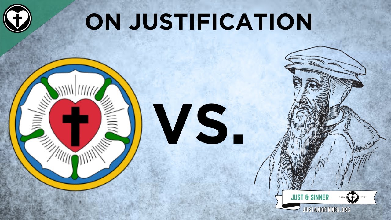 Lutheran and Reformed Differences on Justification