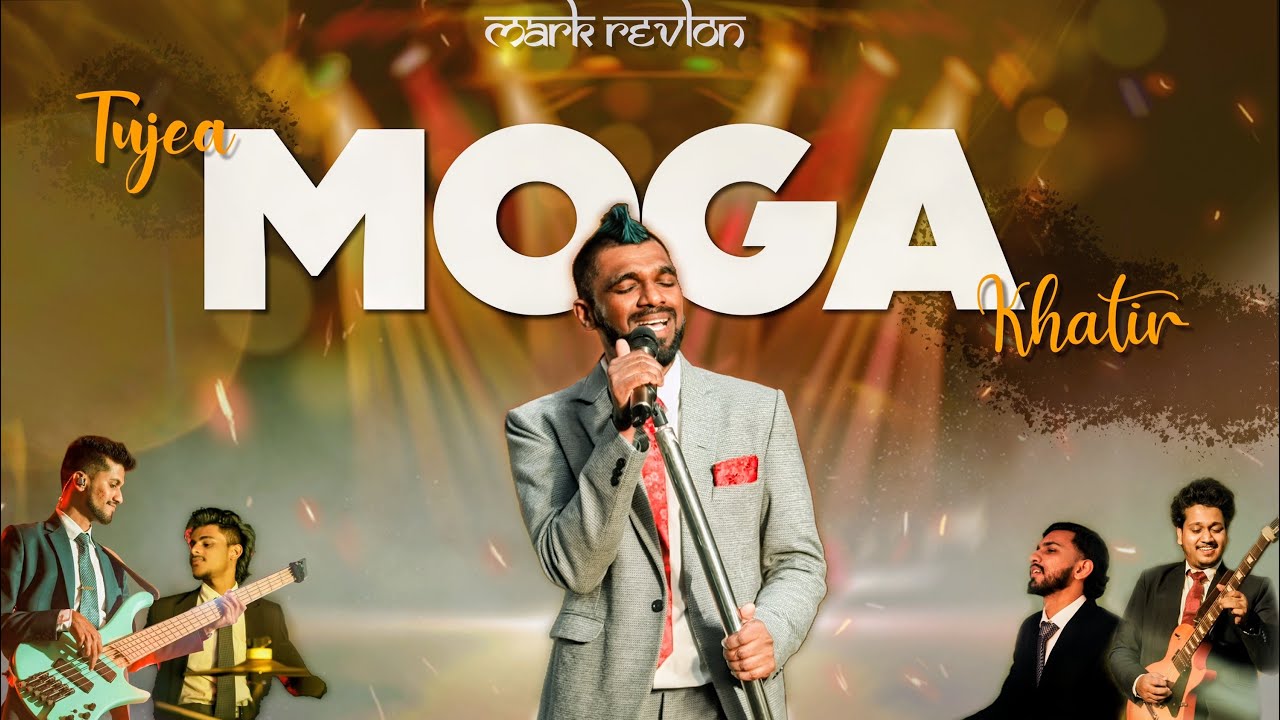Tujea Moga Khatir 