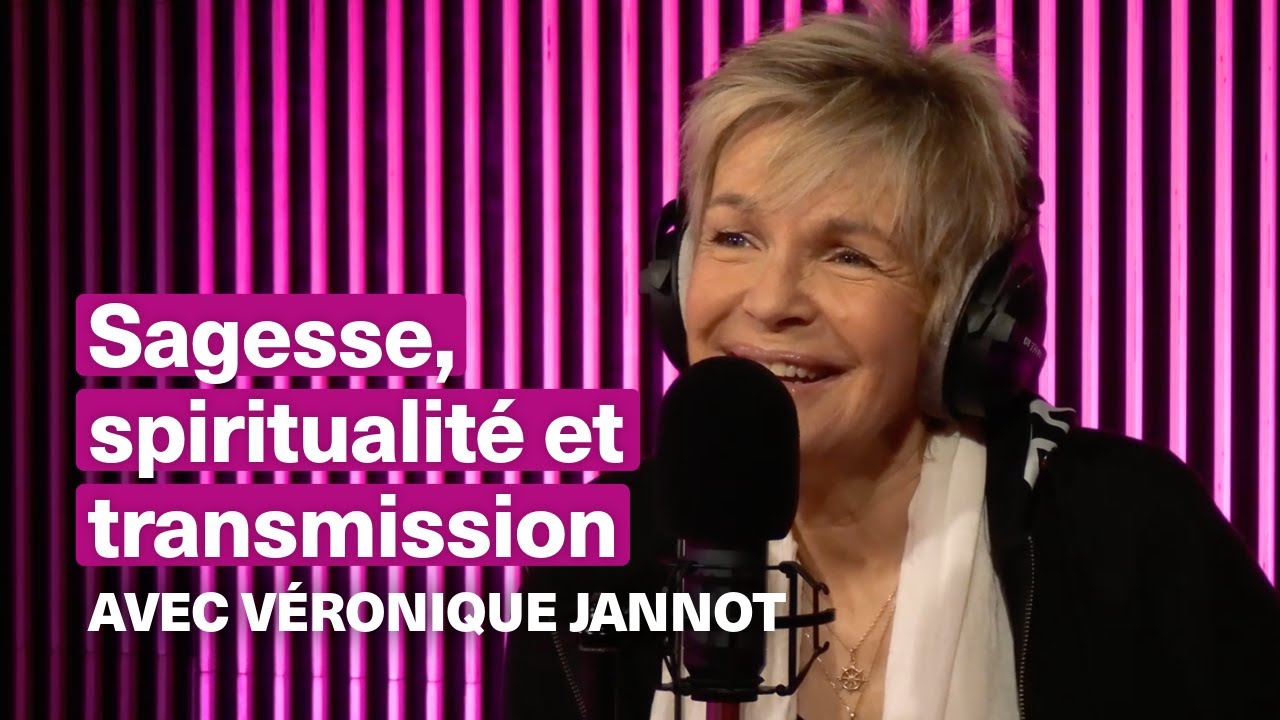 Véronique Jannot : Sagesse spiritualité et transmission