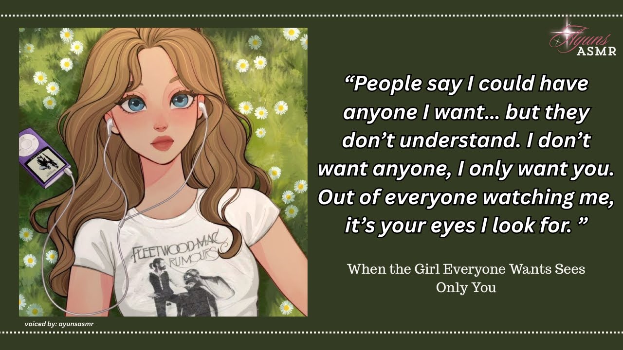 the girl everyone wants sees only you [f4m] [giggles and blushing] [one bed]  [similar interests]