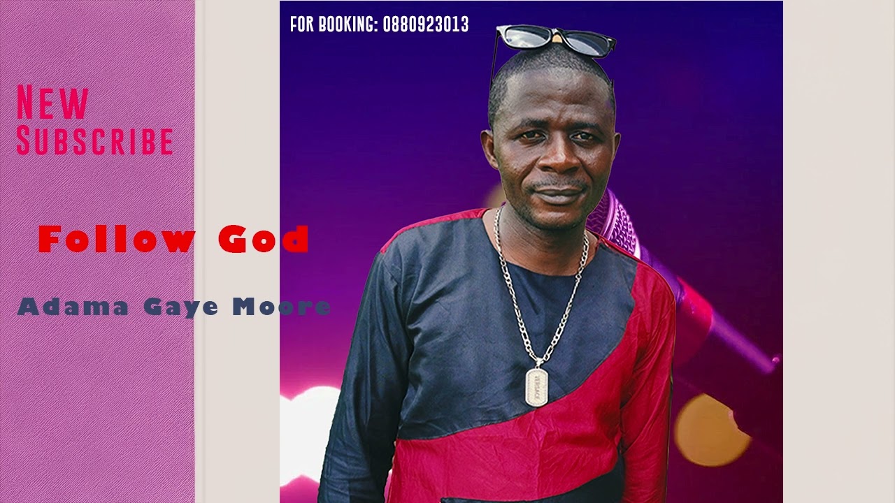 Adama Gaye Moore | Follow God | Liberian Krahn Music