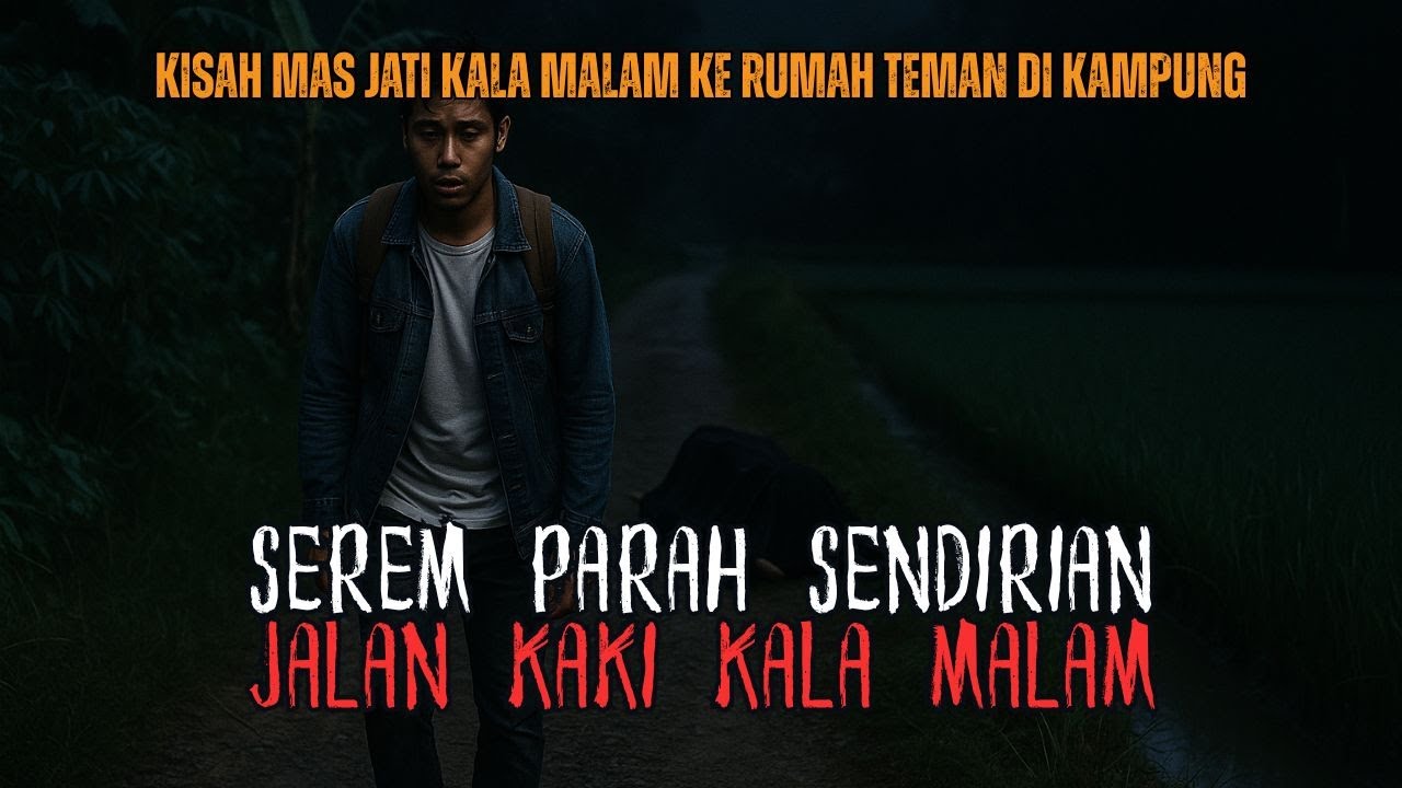 SEREM BANGET JALAN KAKI TENGAH MALAM DI KAMPUNG INI! KISAH MAS JATI MAMPIR KE RUMAH TEMAN DI KAMPUNG