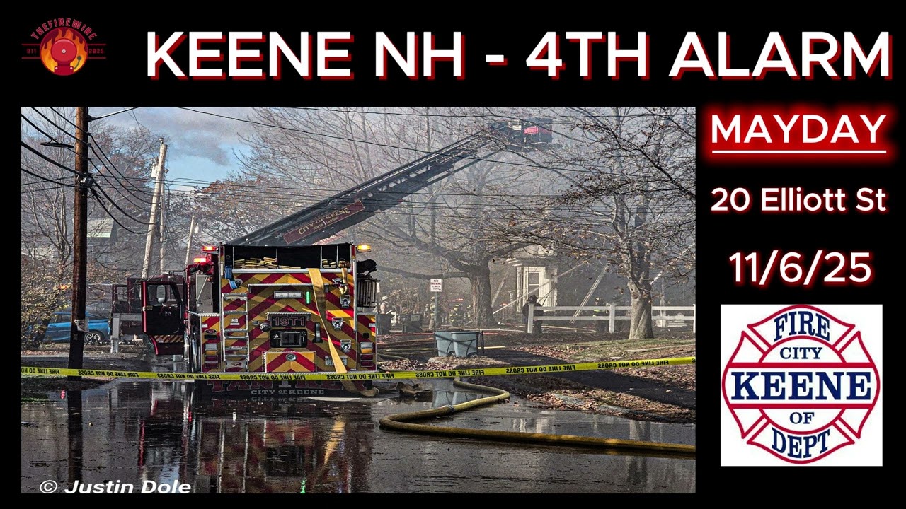 KEENE NH | 4TH ALARM W/MAYDAY | 20 ELLIOTT ST | FIREGROUND AUDIO