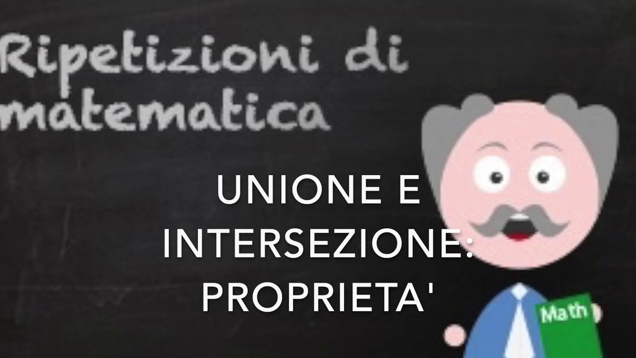 Proprietà dell'unione e dell'intersezione