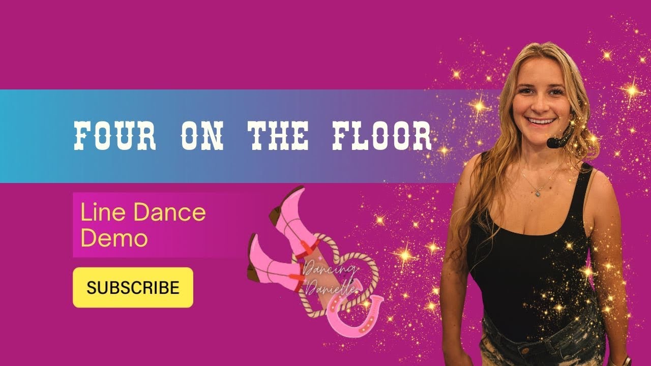 FOUR ON THE FLOOR LINE DANCE DEMO
