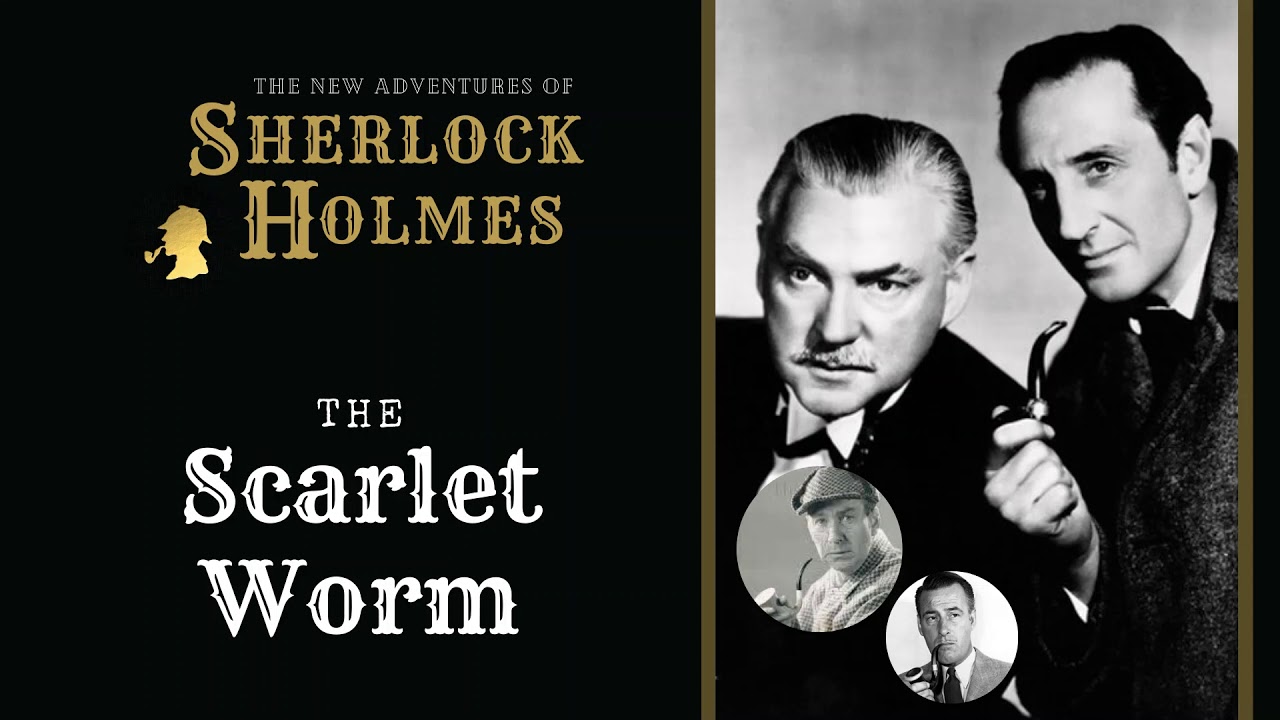 Sherlock Holmes Radio: The Scarlet Worm | Basil Rathbone, Nigel Bruce, Conway, Stanley