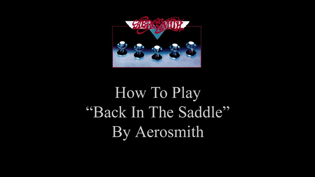 BACK IN THE SADDLE  Guitar Lesson - How To Play Back In The Saddle