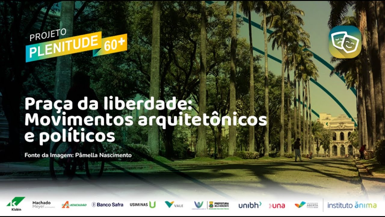 A história da Praça da Liberdade - Parte 2