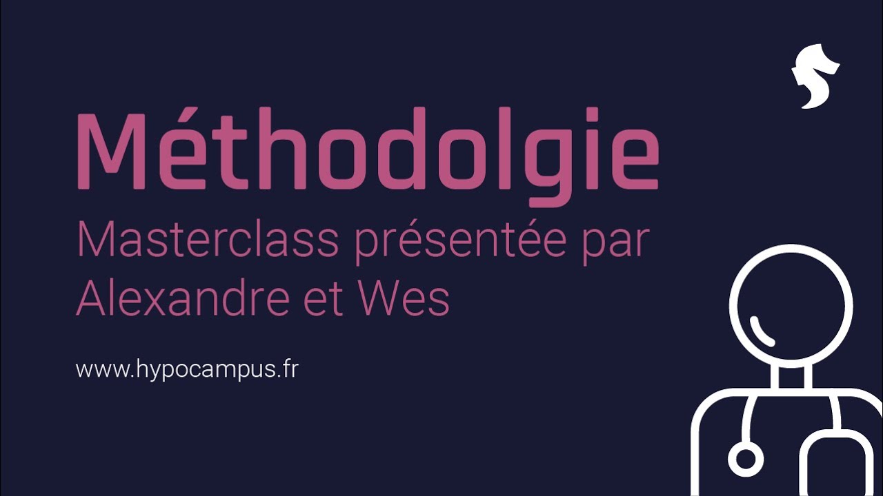Masterclass de Méthodologie présentée par Wes et Alexandre