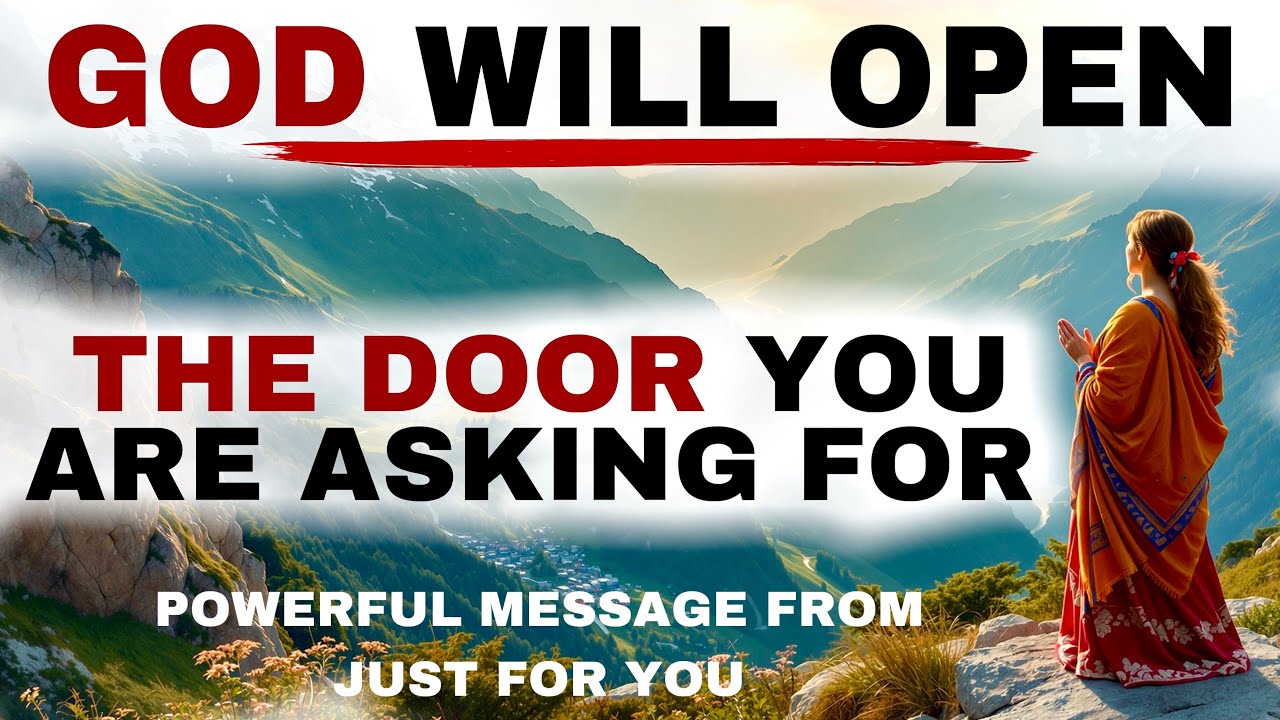 WATCH HOW GOD WILL OPEN THE DOOR YOU ARE ASKING FOR SOON - CHRISTIAN MOTIVATION 