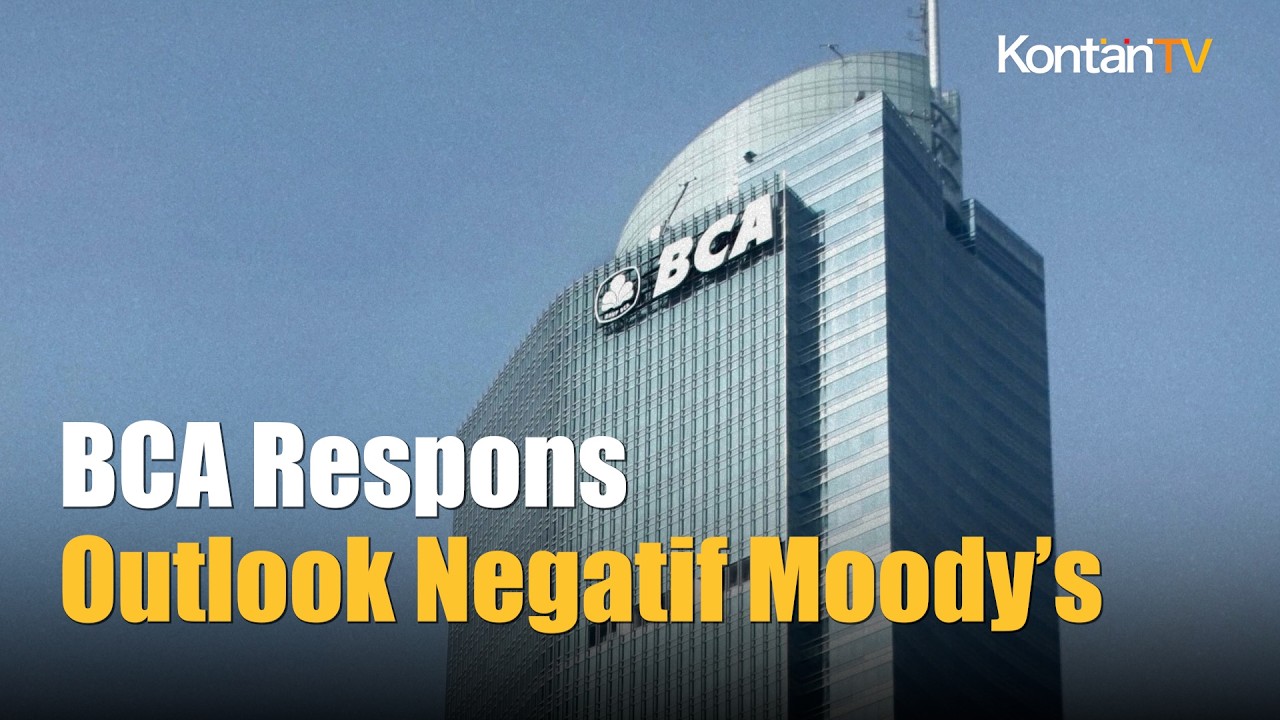 BCA Respons Outlook Negatif Moody’s, Klaim NPL dan Bisnis Tetap Stabil