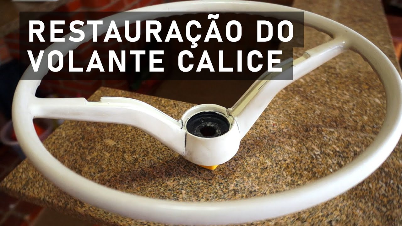 Restauração do volante calice - LUCASF68