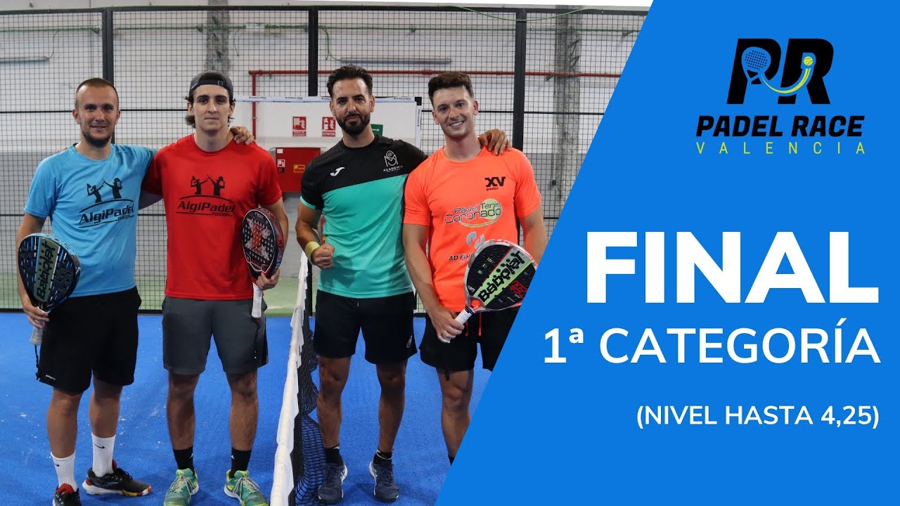 FINAL VI TORNEO VALENCIA PADEL RACE 05/08/2023 1ª Categoría - (Hasta 4,25)