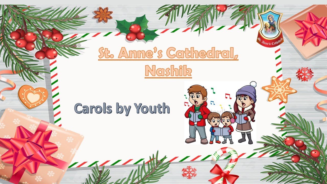 St. Anne's Cathedral, Nashik - Carols by Youth