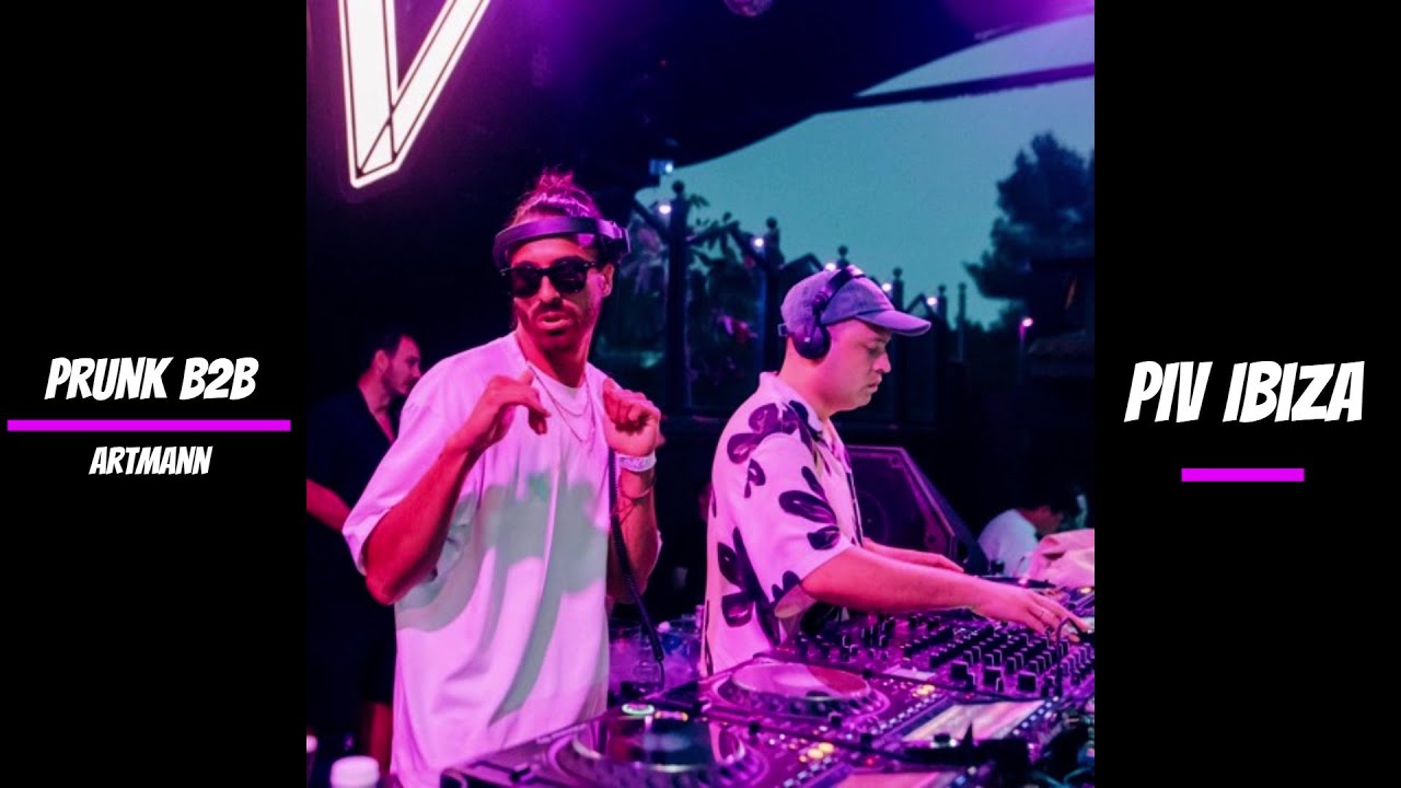 Prunk B2B Artmann @ PIV Ibiza 06.06.2023