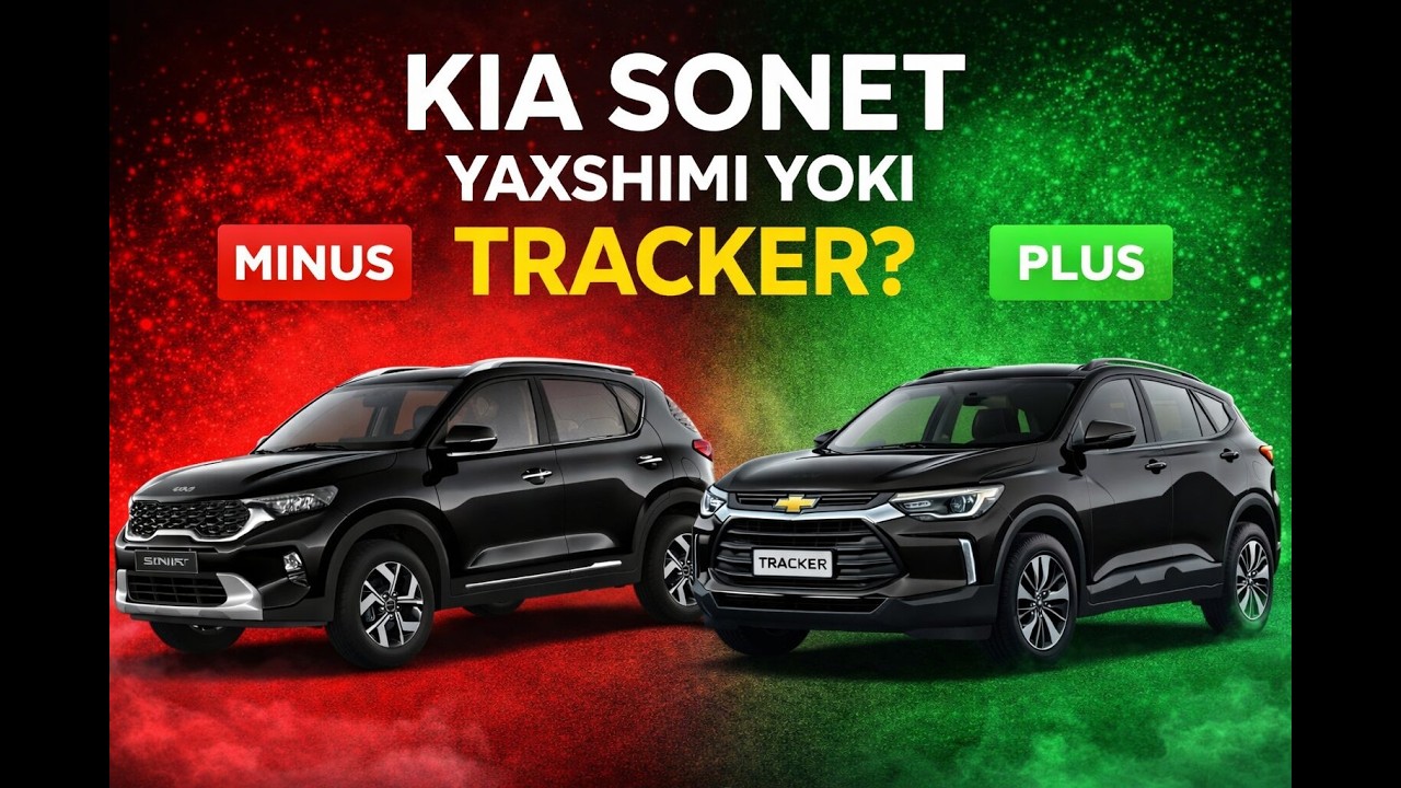 Kia Sonet Yoki Chevrolet Tracker 2 Plus va Minuslari haqida Avtoshovvoz shaxsiy fikrlari.