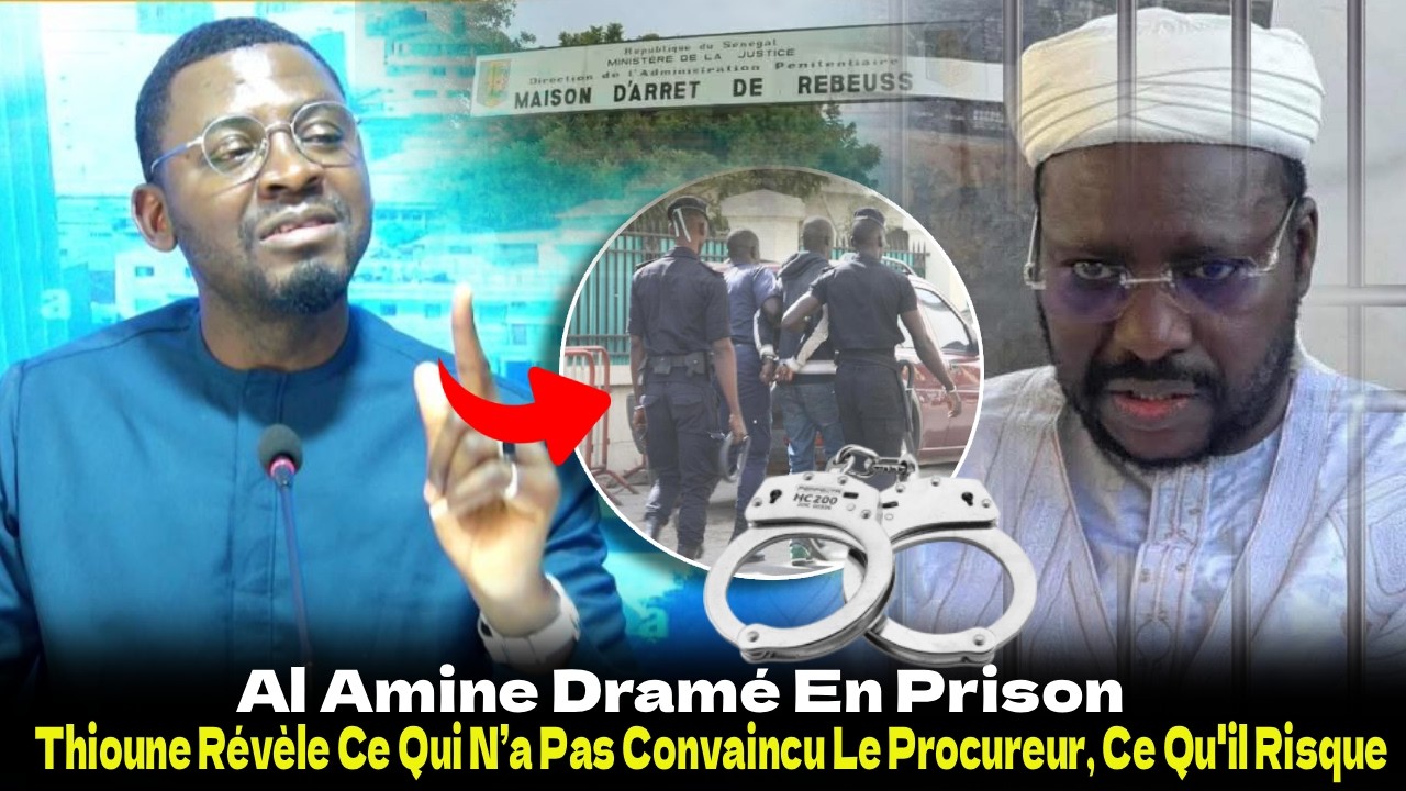 Al Amine Dramé En Prison : Ce Que le Procureur à Découvert derrière ses Propos révélé 