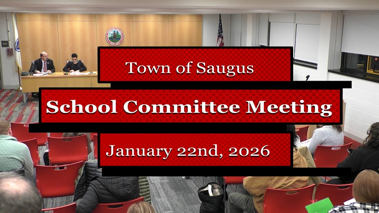Saugus School Committee : January 22nd, 2026