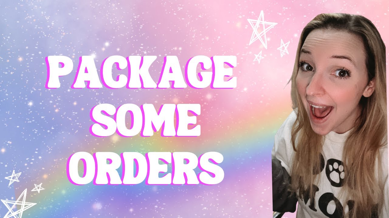 Packaging Orders for my Small Business Behind the Scenes