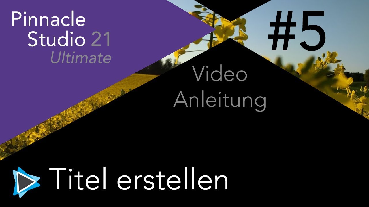Titel erstellen mit Pinnacle Studio 21 Video Tutorial Deutsch #5
