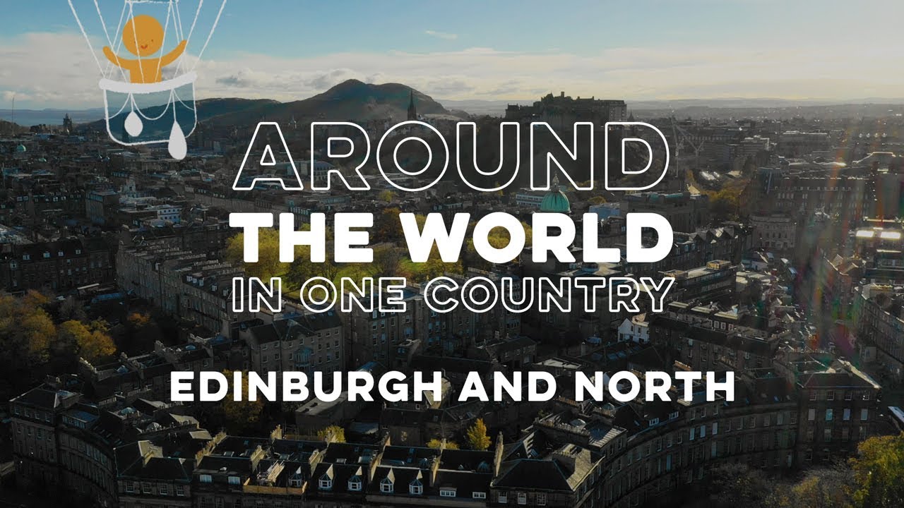 Around the World in One Country - Edinburgh and North of Scotland