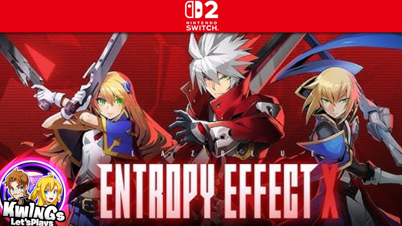 FIRST LOOK BlazBlue Entropy Effect X [Switch 2]