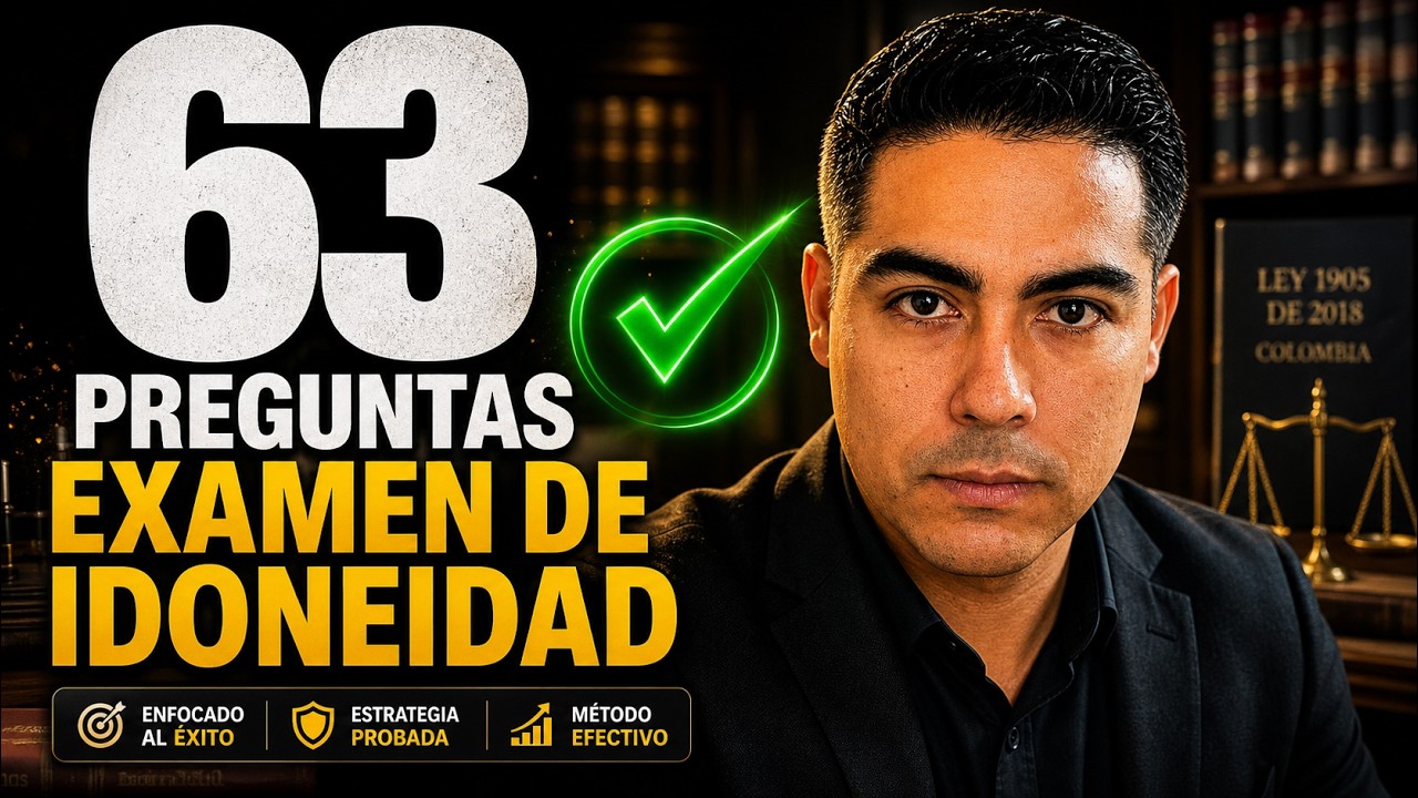 Resuelvo las 63 PREGUNTAS del Examen de Idoneidad ⚖️ (Guía Completa 2025)