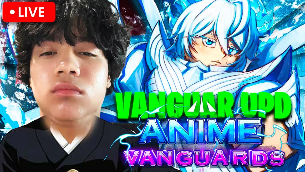 🔴LIVE Anime Vanguards RUKA VANGUARD UPDATE W Viewers!!
