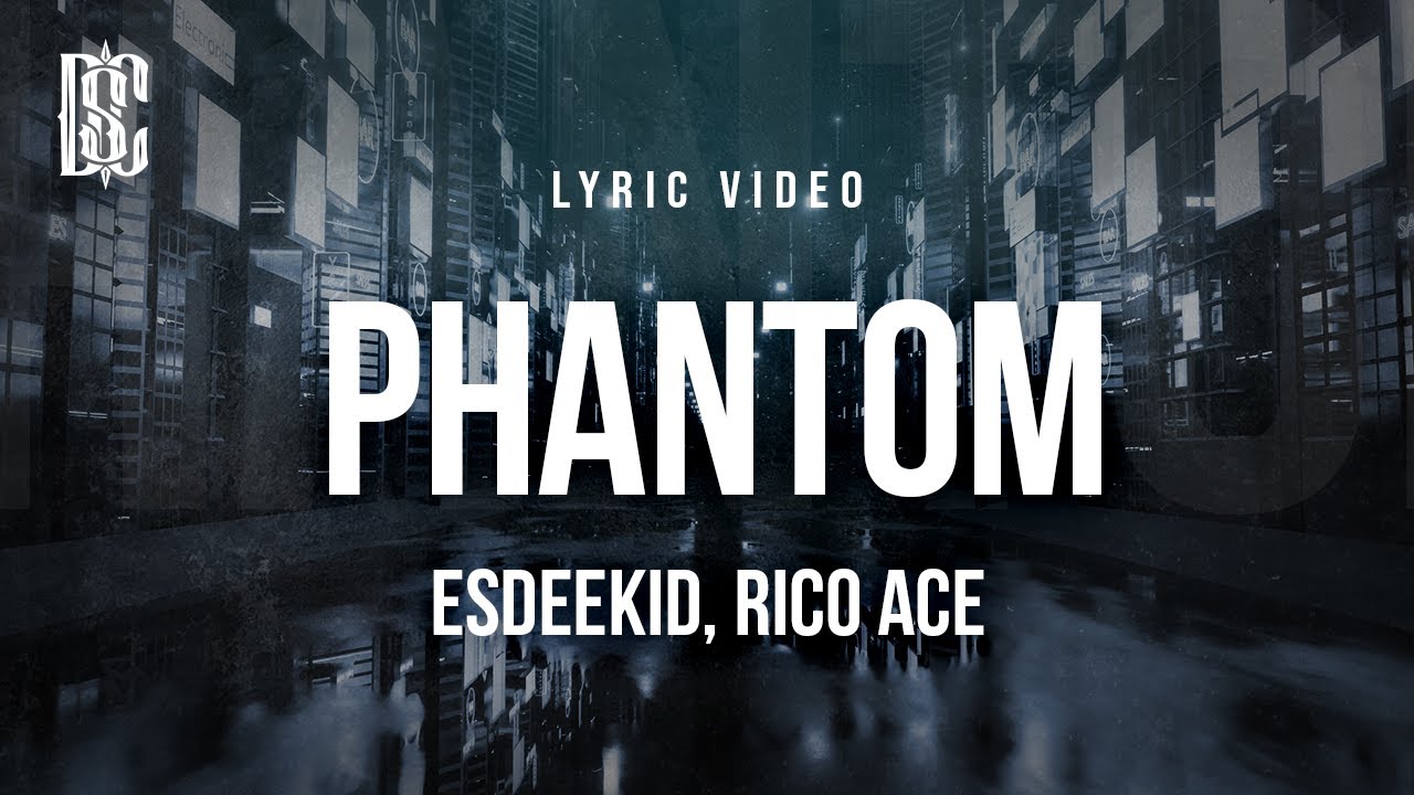 EsDeeKid, Rico Ace - Phantom | Lyrics