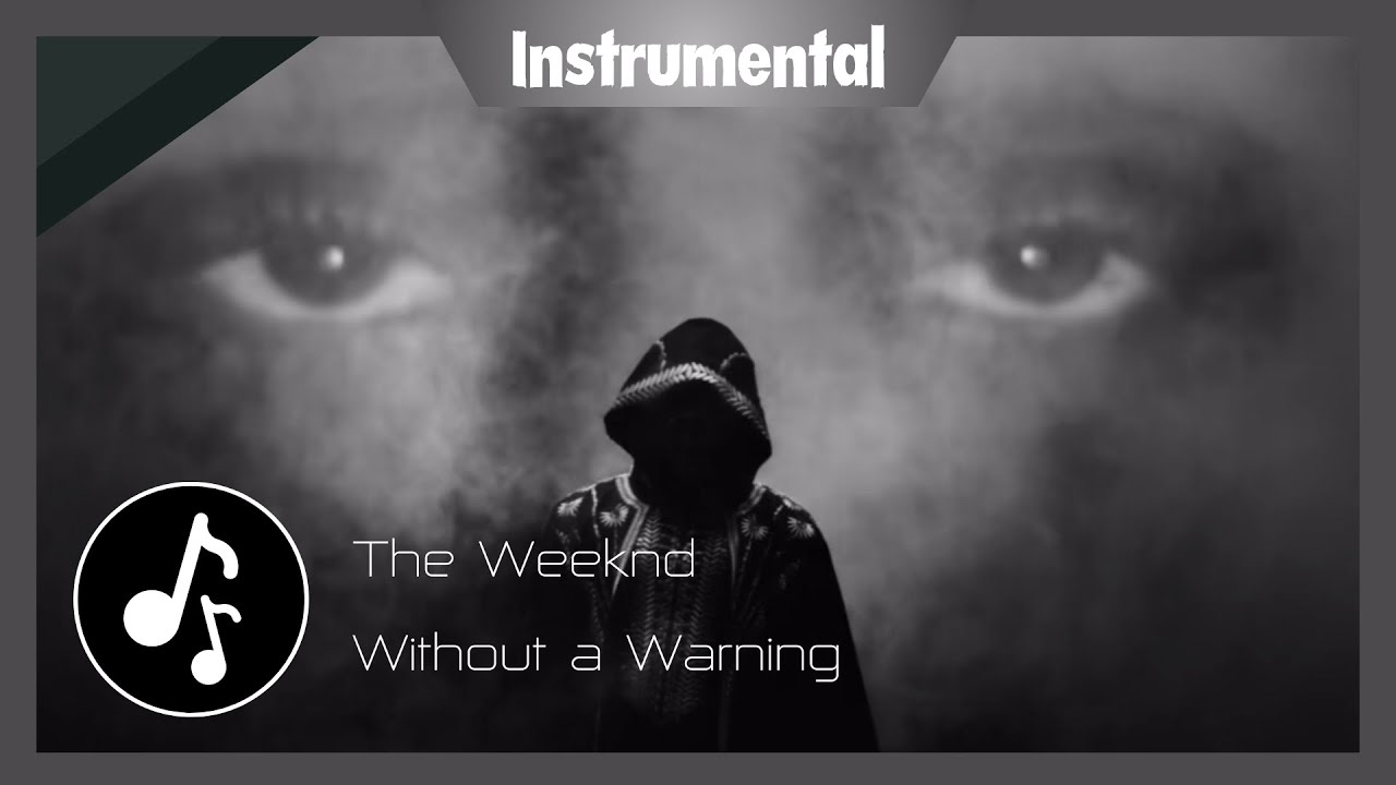 The Weeknd - Without a Warning [Instrumental w/ Backing Vocals]