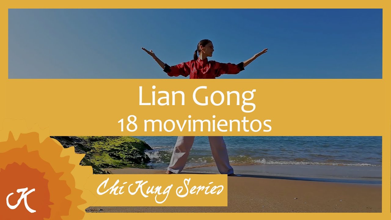 Lian Gong - 18 Movimientos Chikung