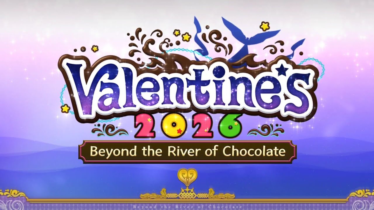 Fate/Grand Order: Valentine's 2026 ~Beyond the River of Chocolate~ ( Final Part )