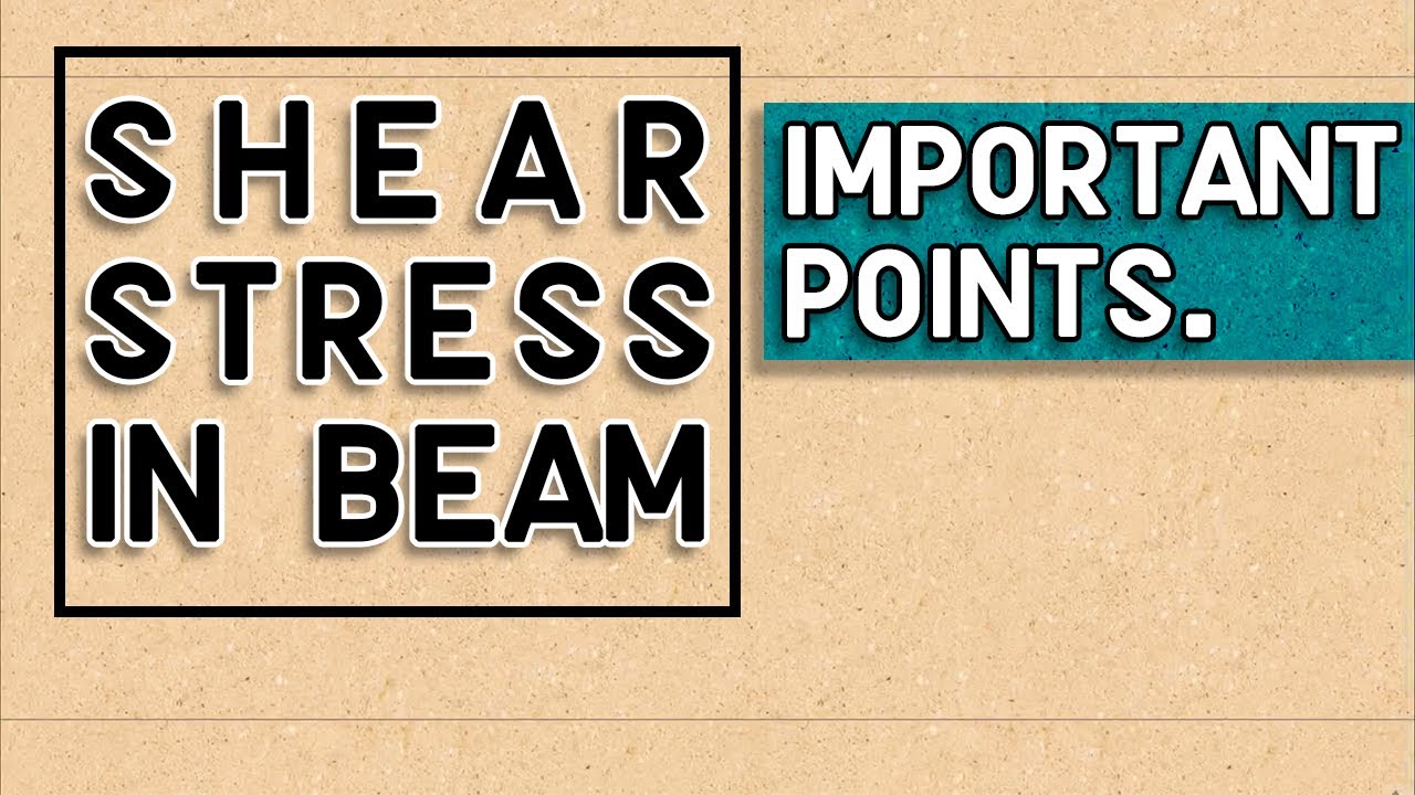 IMPORTANT POINTS of Shear Stress in Beams