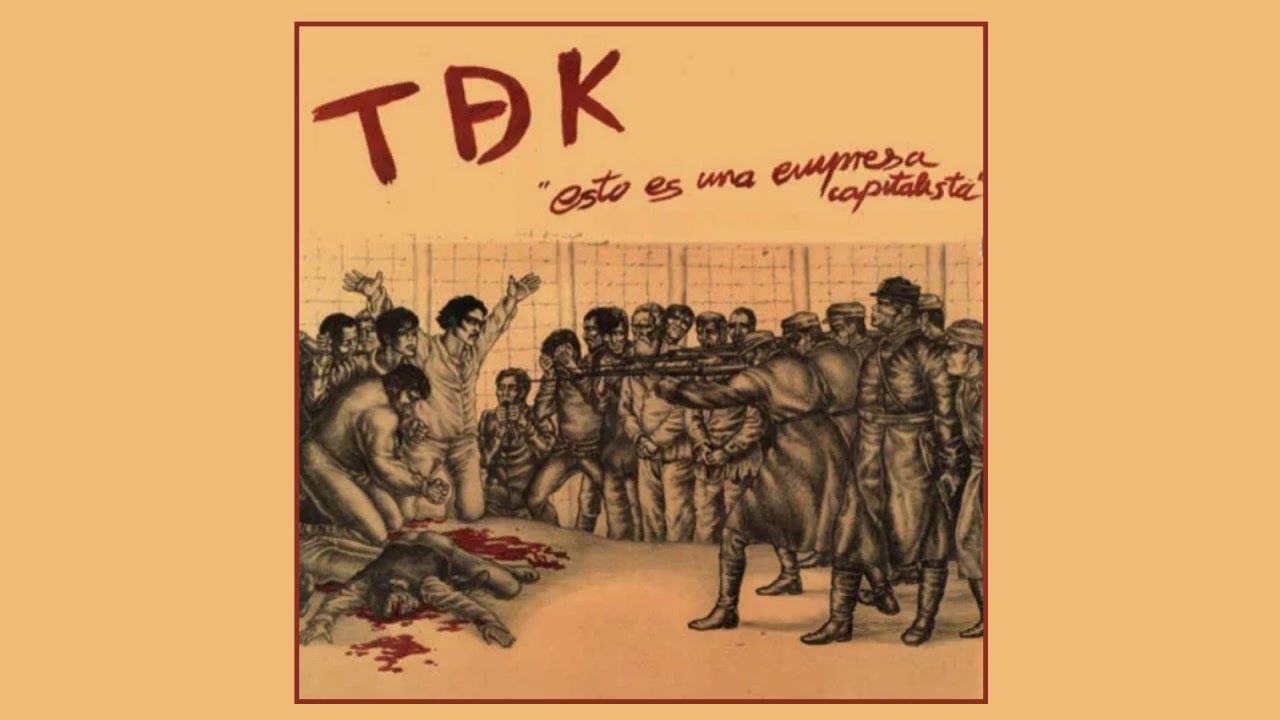 TDK -  Esto es una Empresa Capitalista (1985) (Full Album)
