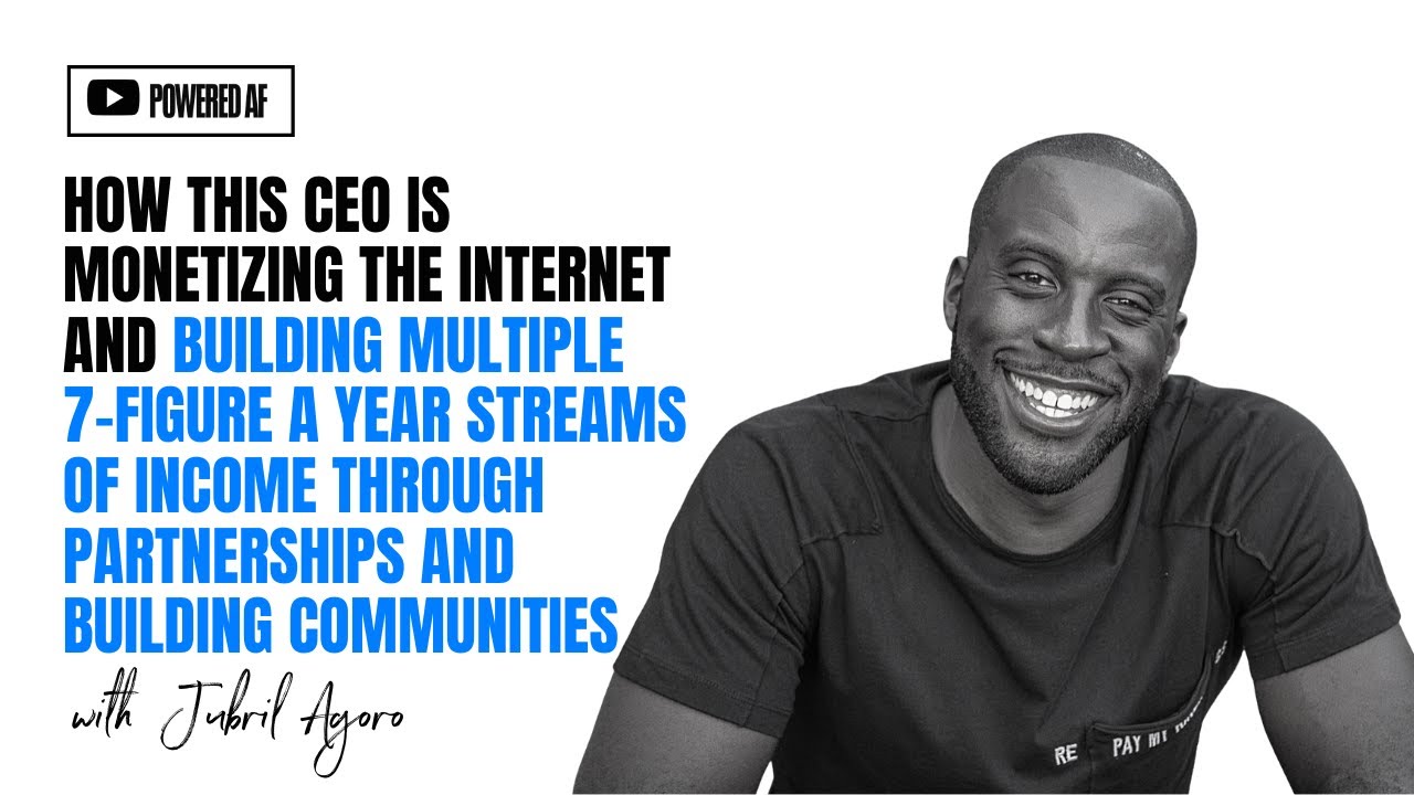 How to Build 7-figure Partnerships And Communities with Jubril Agoro